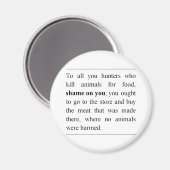 Geen dieren gewond bij de vleeswinkel? magneet (Voorkant / Achterkant)