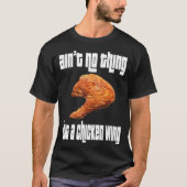 Geen ding van Chicken Wing T-shirt (Voorkant)