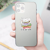Geen ding zo veel boeken sticker (Telefoon)
