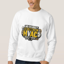 Geen diploma geen probleem HVAC Trui