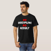 GEEN DISCIPLINE GEEN RESULTAAT T-SHIRT (Voorkant volledig)