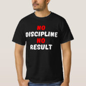 GEEN DISCIPLINE GEEN RESULTAAT T-SHIRT (Voorkant)
