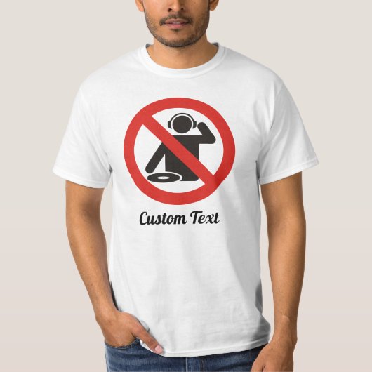 Geen dj zone T-Shirt (Voorkant)