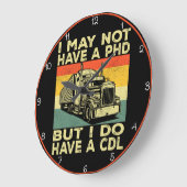 Geen doctoraat, maar ik heb een "CDL" -trucker Grote Klok (Hoek)