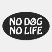 GEEN DOG GEEN LEVEN OVAL STICKER (Voorkant)