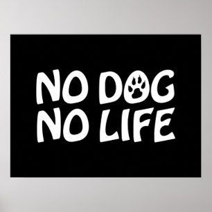 GEEN DOG GEEN LIFE-POSTER POSTER