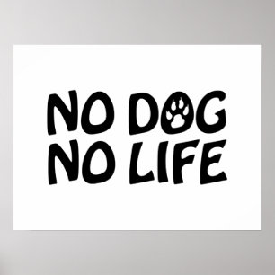 GEEN DOG GEEN LIFE-POSTER POSTER