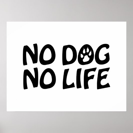 GEEN DOG GEEN LIFE-POSTER POSTER (Voorkant)