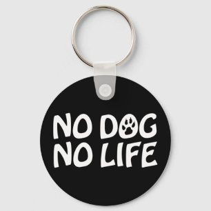 GEEN DOG NO LIFE SLEUTELHANGER
