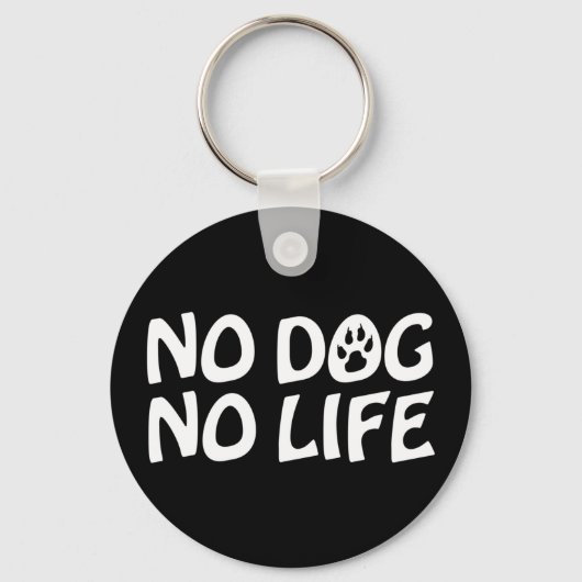 GEEN DOG NO LIFE SLEUTELHANGER (Voorkant)