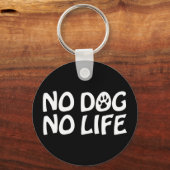 GEEN DOG NO LIFE SLEUTELHANGER (Voorkant)