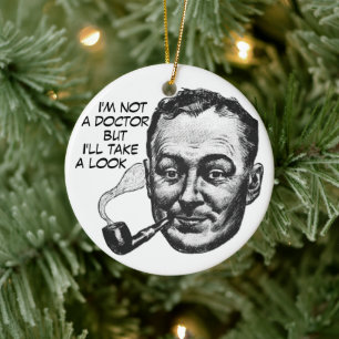 Geen dokter, gewoon hilarisch Ornament