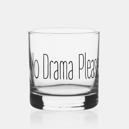 Geen drama alstublieft whisky glas (Voorkant)