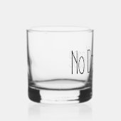 Geen drama alstublieft whisky glas (Rechts)