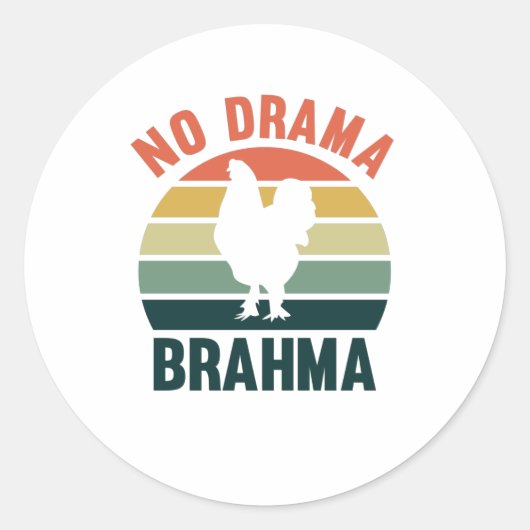 Geen Drama Brahma Chickens Rooster Chicken Oreders Ronde Sticker (Voorkant)
