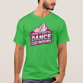 Geen drama Dance mama danst Aerobics Ballet Music T-shirt