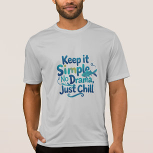 Geen Drama Gewoon Chillen Vis Grafisch Heren Sport T-shirt
