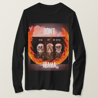 "Geen drama horen, zien of zeggen"  T-shirt