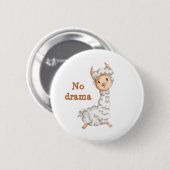 Geen drama lama schattig gepersonaliseerd ronde button 5,7 cm (Voorkant /achterkant)
