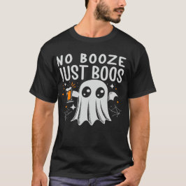 Geen drank, alleen Boos Halloween T-shirt