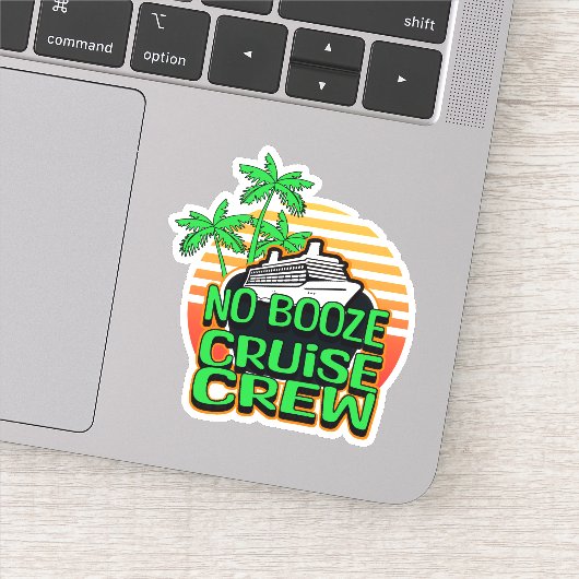 GEEN DRANK CRUISE CREW Fun Vakantie Reizen Sticker (Detail)