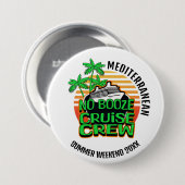 GEEN DRANK CRUISE CREW Weekend Ronde Button 7,6 Cm (Voorkant /achterkant)