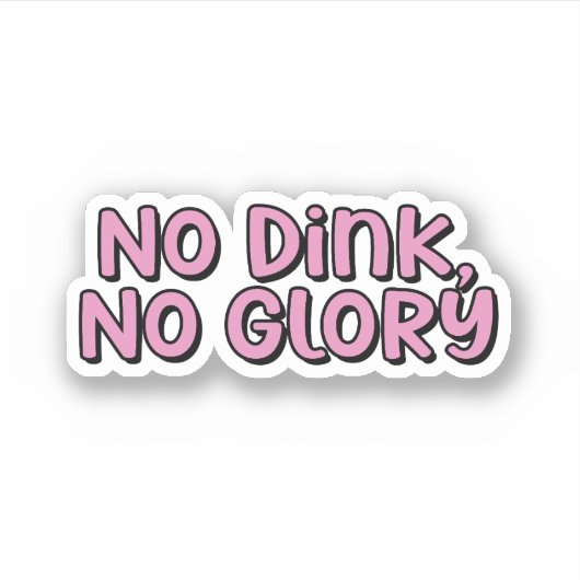 Geen drank, geen glorie roze pickleball sticker (Voorkant)