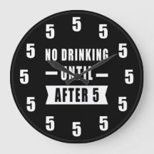 Geen drank tot na 5 - Grappige klok