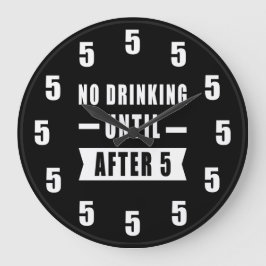 Geen drank tot na 5 - Grappige klok