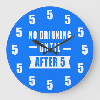 Geen drank tot na 5 - Grappige klok - Blauw