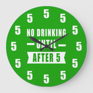 Geen drank tot na 5 - Grappige klok - Groen