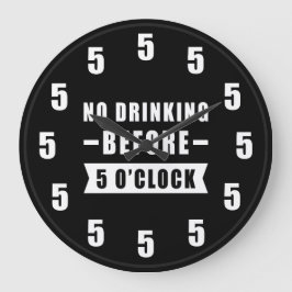 Geen drank voor 5 uur - Grappige klok