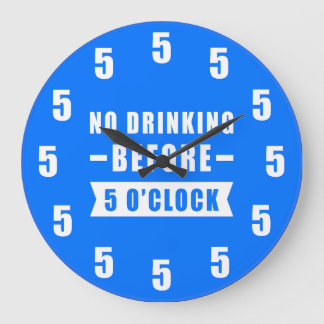 Geen drank voor 5 uur - Grappige klok - Blauw