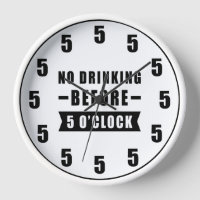 Geen Drink voor 5 uur 'Clock' - Funny