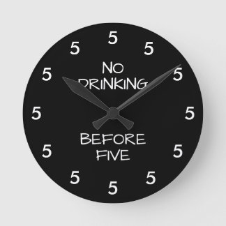 Geen Drink voor vijf grappige Kantoor Ronde Klok