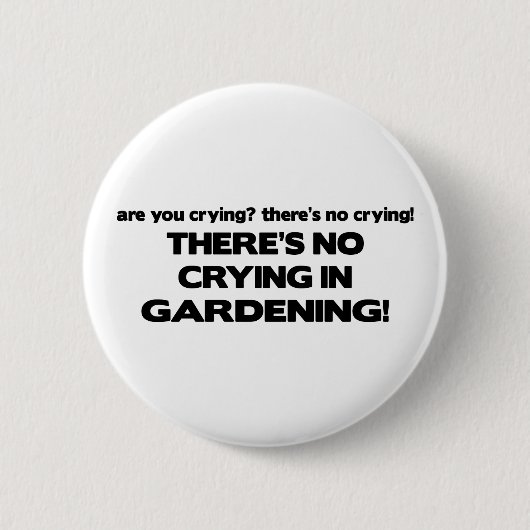 Geen drogen - Gardening Ronde Button 5,7 Cm (Voorkant)