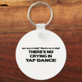 Geen drogen - Tap Dance Sleutelhanger (Voorkant)