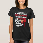 Geen droging bij postpostpostbode postbode t-shirt (Voorkant)