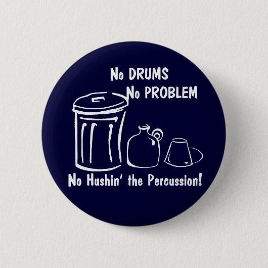 Geen drums Geen probleem Ronde Button 5,7 Cm (Voorkant)