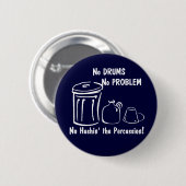 Geen drums Geen probleem Ronde Button 5,7 Cm (Voorkant /achterkant)