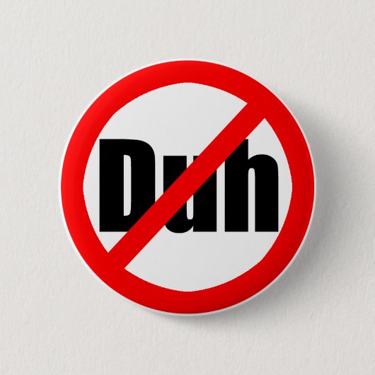 "Geen Duh" Button (Voorkant)