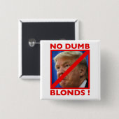 Geen Dumb Blonds-Button Vierkante Button 5,1 Cm (Voorkant /achterkant)