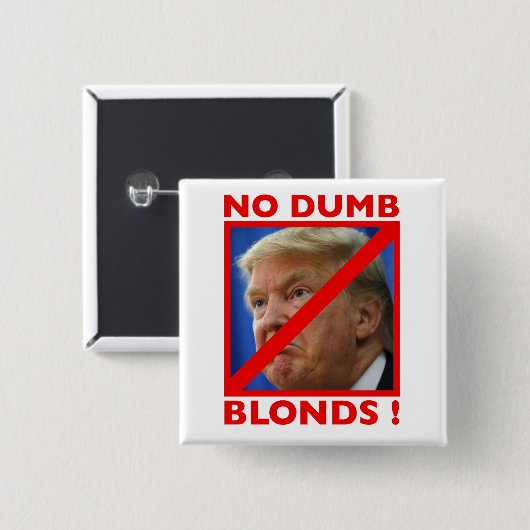 Geen Dumb Blonds-Button Vierkante Button 5,1 Cm (Voorkant /achterkant)