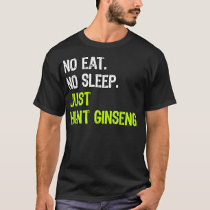 Geen Eat Slaap Herhaal gewoon de jacht op Hunt Gin T-shirt