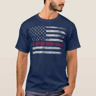 Geen Ecuses Work Harder USA Vlag Motivatie Workou T-shirt