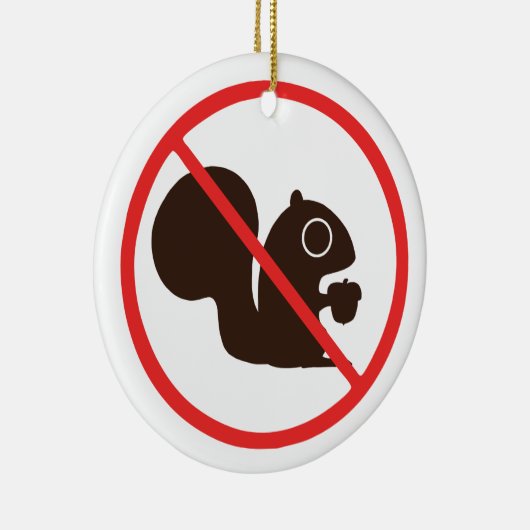 Geen eekhoorns toegestaan | Eekhoorns verboden Keramisch Ornament (Rechts)