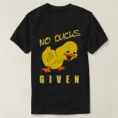 Geen Eenden met grappige Duck T-shirt (Design voorkant)