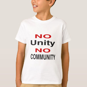 Geen eenheid, geen gemeenschap t-shirt