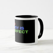 Geen enkel lichaam is een perfect citaat mok (Voorkant rechts)