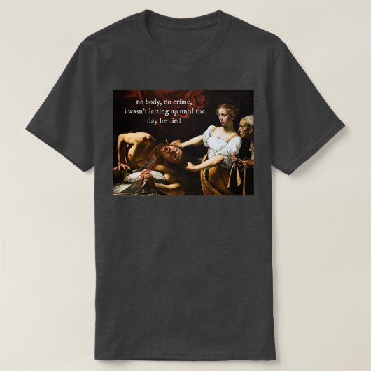 geen enkel lichaam zonder crimecaravaggio t-shirt (Design voorkant)